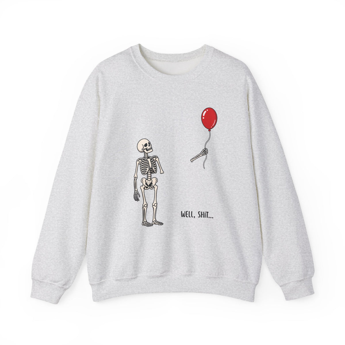 Well, Shit... Skeleton Balloon Crewneck Sweatshirt